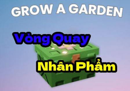 Vòng Quay Grow A Garden